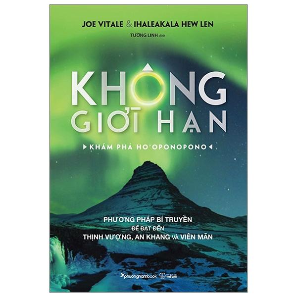 Không Giới Hạn - Khám Phá Ho'Oponopono (Tái Bản 2023)