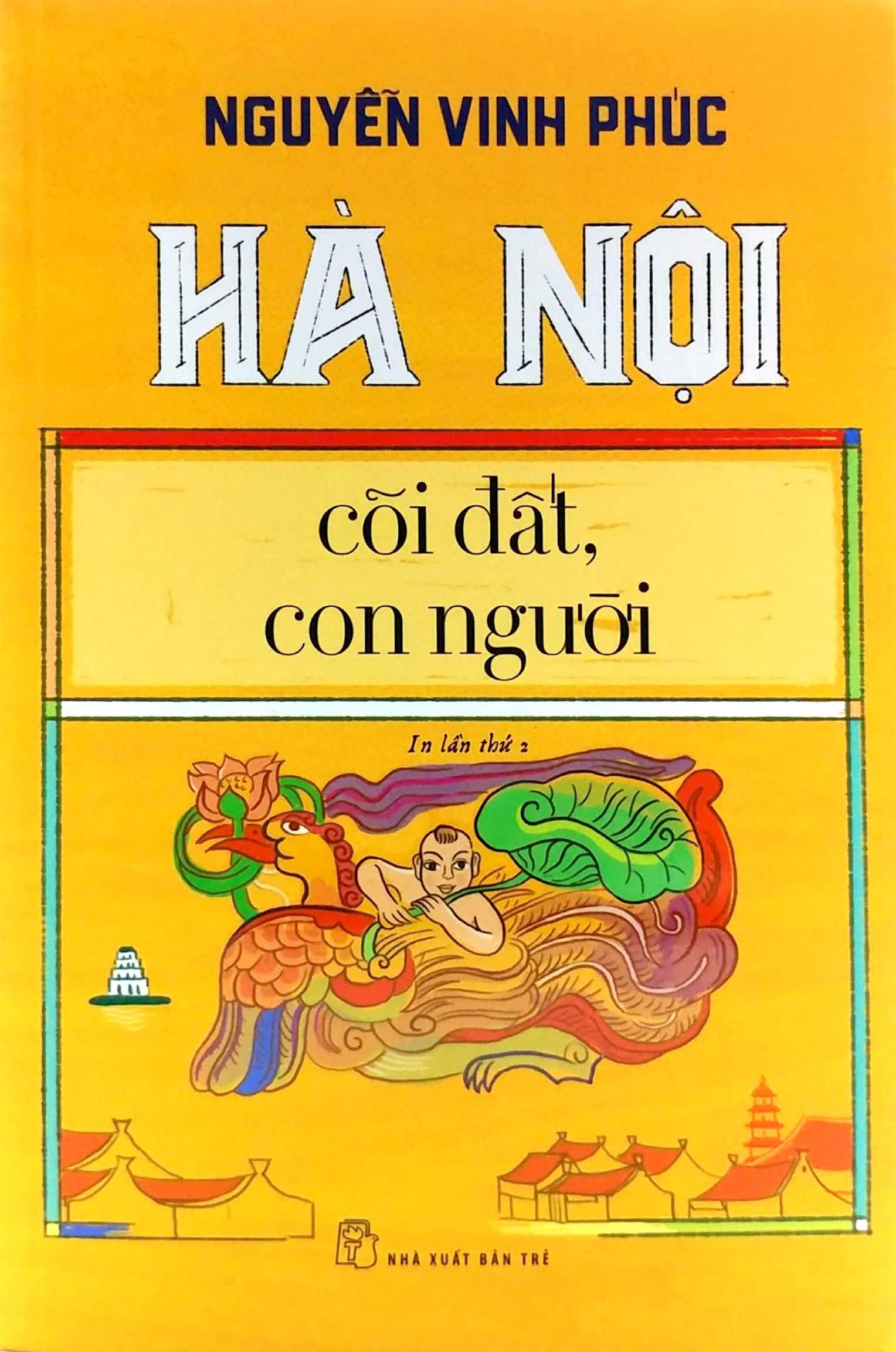Hà Nội - Cõi Đất, Con Người (Tái Bản Lần Thứ 2 - 2020)