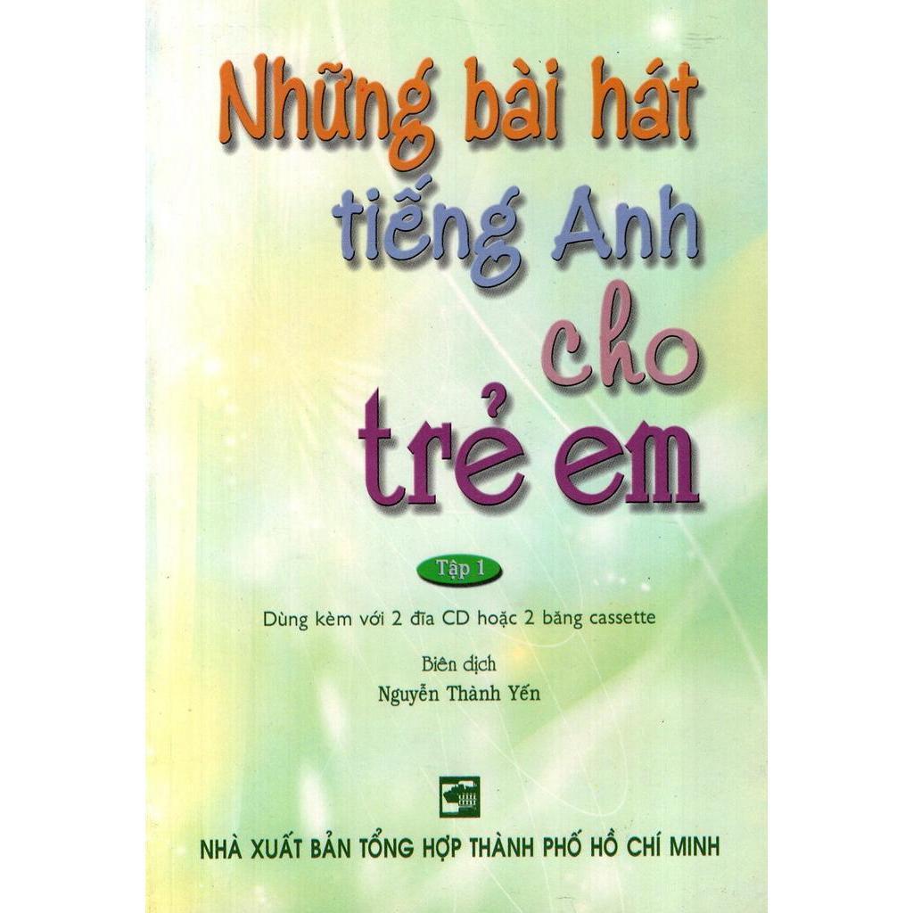 Sách - Những Bài Hát Tiếng Anh Cho Trẻ Em - Tập 1 (Không Kèm CD) - Nhân Trí Việt
