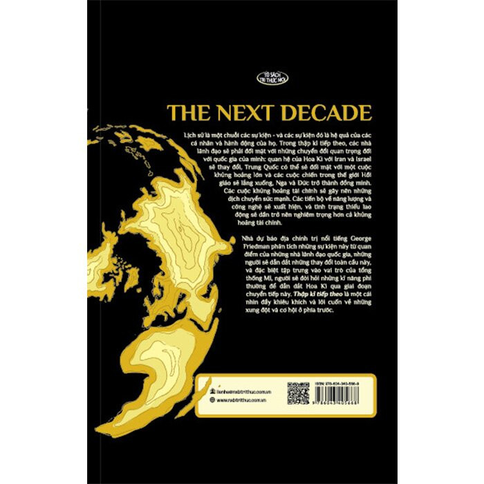 Thập Kỉ Tiếp Theo - Chúng Ta Đã Ở Đâu Và Chúng Ta Đang Đi Về Đâu - George Friedman - Nguyễn Hồng dịch - (bìa mềm)