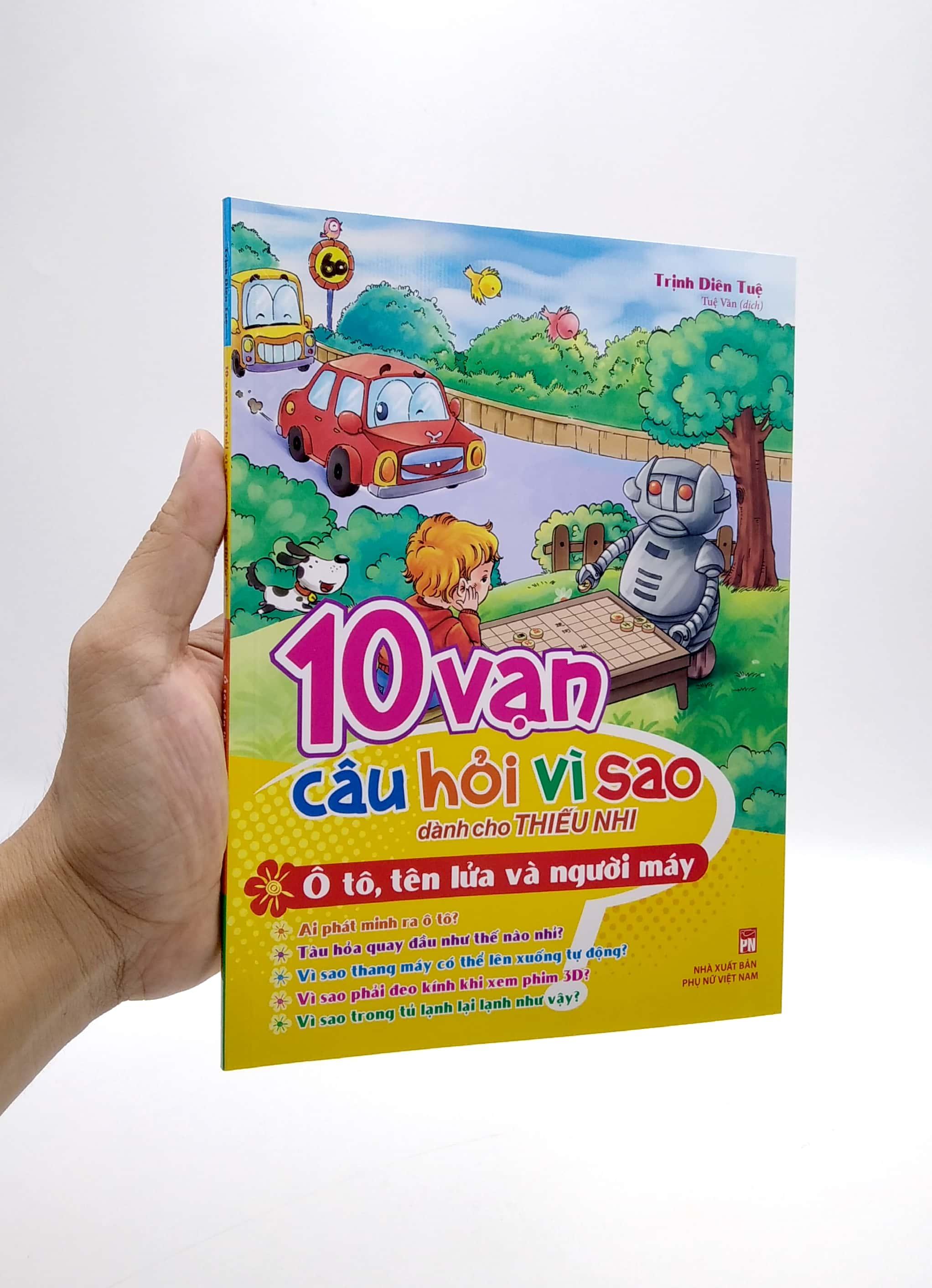 10 Vạn Câu Hỏi Vì Sao - Ô Tô, Tên Lửa Và Người Máy