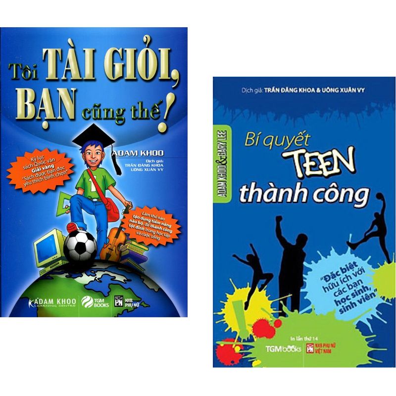 Tôi Tài Giỏi Bạn Cũng Thế - Bí Quyết Teen Thành Công Combo 2 Cuốn (Tái Bản)