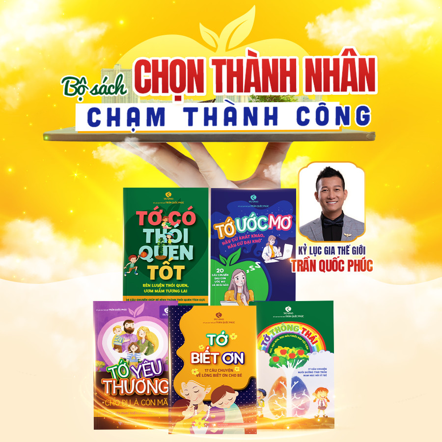 Sách Thiếu Nhi | Chọn Thành Nhân - Chạm Thành Công | Kỷ Lục Gia Thế Giới Trần Quốc Phúc - Combo 5