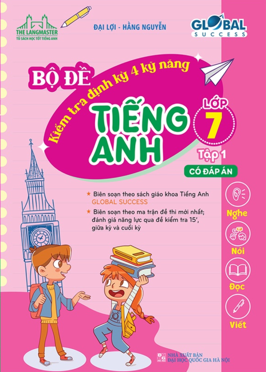 Bộ Đề Kiểm Tra Định Kỳ 4 Kỹ Năng Tiếng Anh Lớp 7 - Tập 1 (Có Đáp Án) _MT