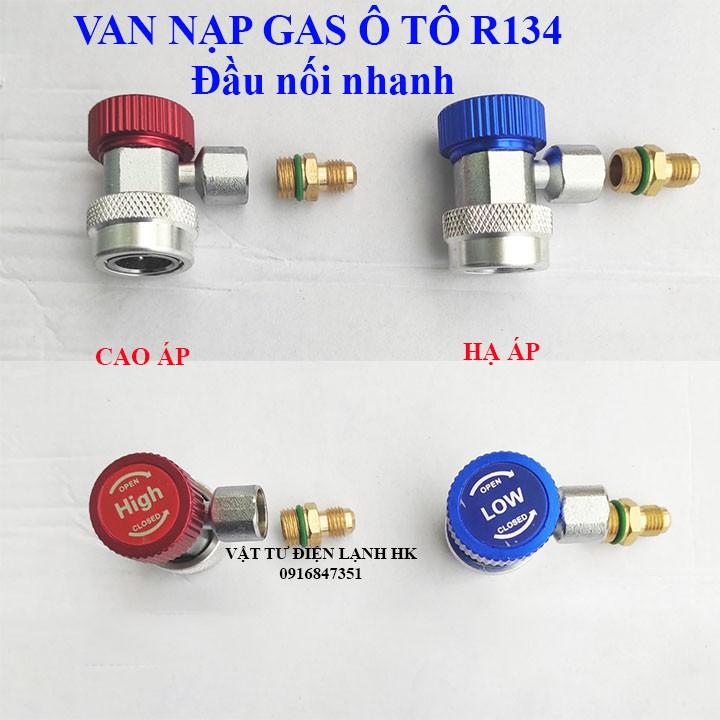 Van nạp gas oto có đầu nối nhanh R134a Cao áp - Hạ áp (chọn đúng loại khi đặt hàng) Valve ga 134 o to