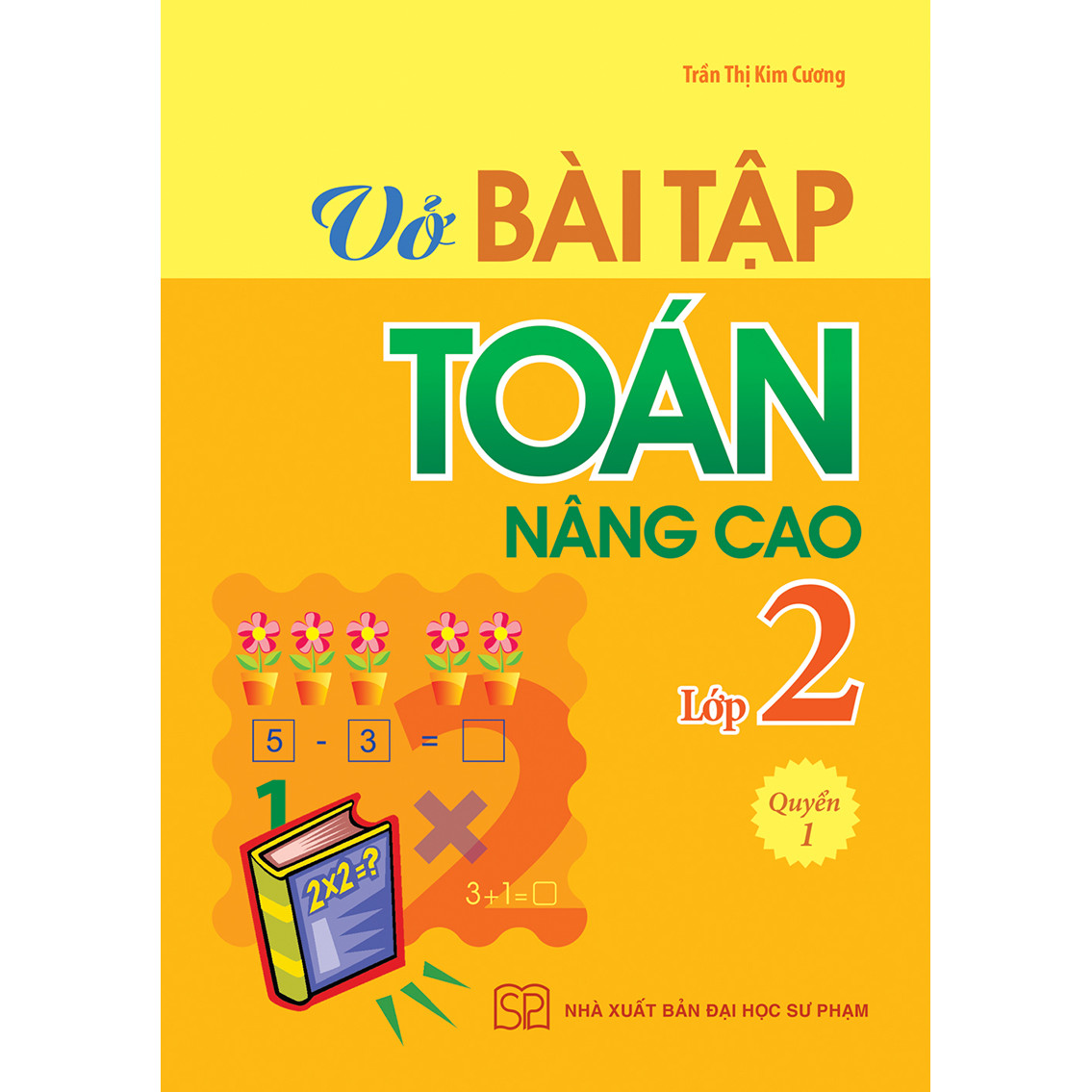 Vở Bài Tập Toán Nâng Cao Lớp 2 - Quyển 1 - 2019