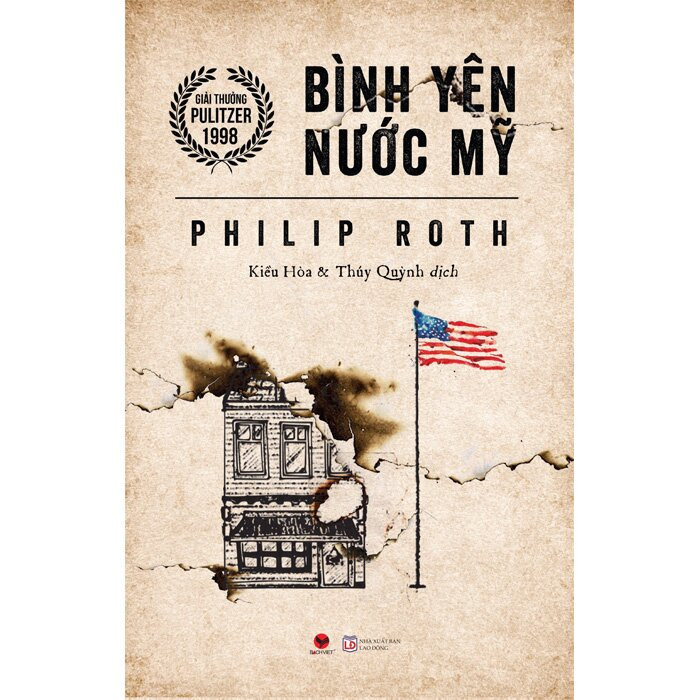 Bình Yên Nước Mỹ - Philip Roth - Kiều Hòa, Thúy Quỳnh dịch - (bìa mềm)