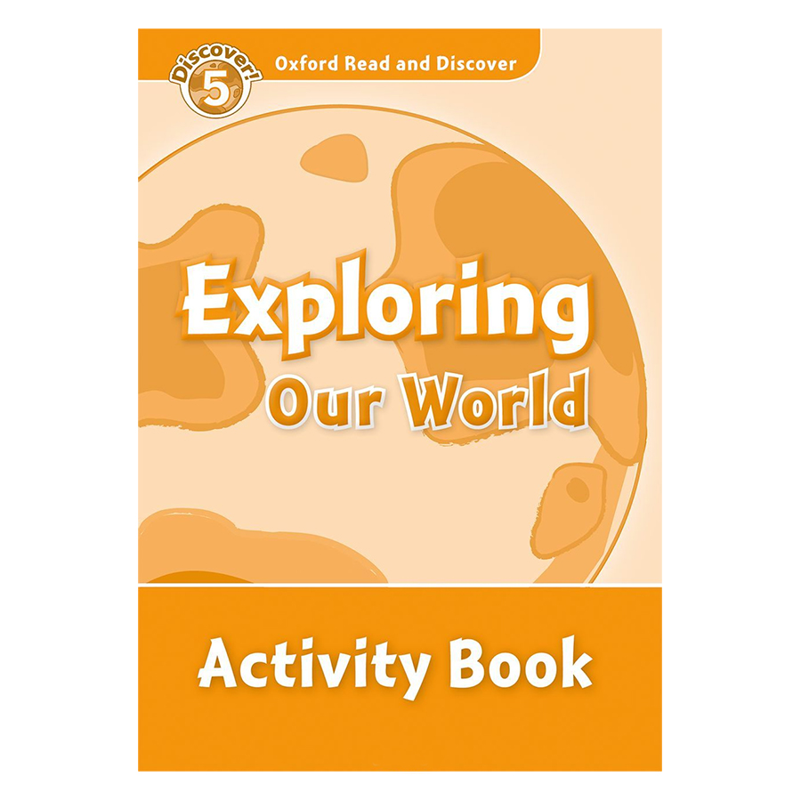 Oxford Read and Discover 5: Exploring Our World Activity Book