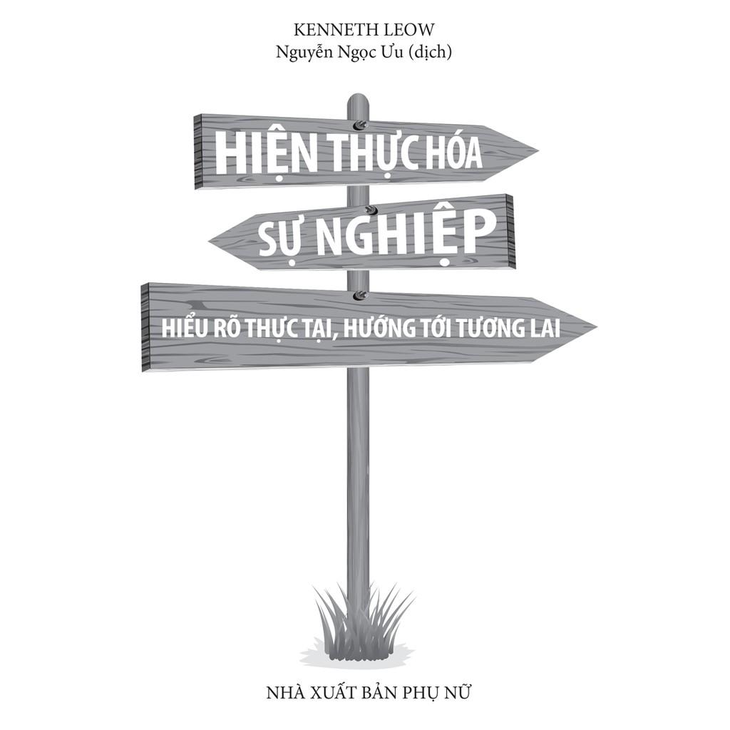 Sách: Hiện Thực Hóa Sự Nghiệp: Hiểu Rõ Thực Tại, Hướng Tới Tương Lai