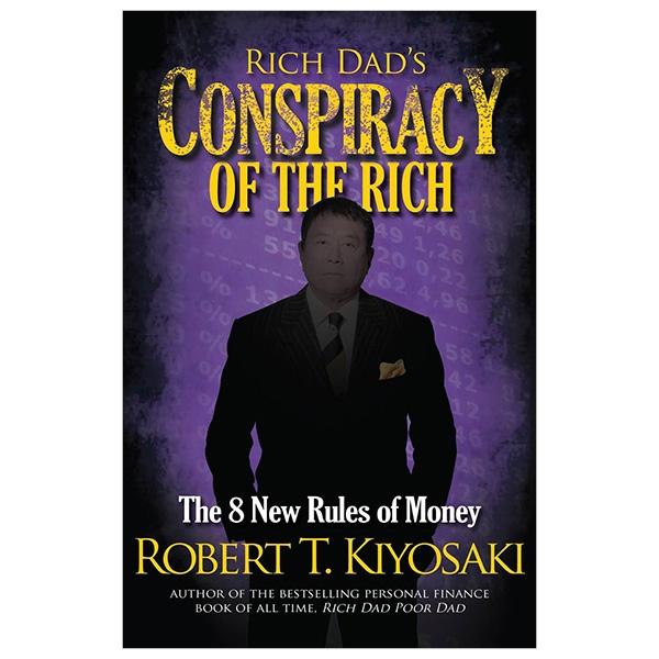 RICH DADS CONSPIRACY OF THE RICH