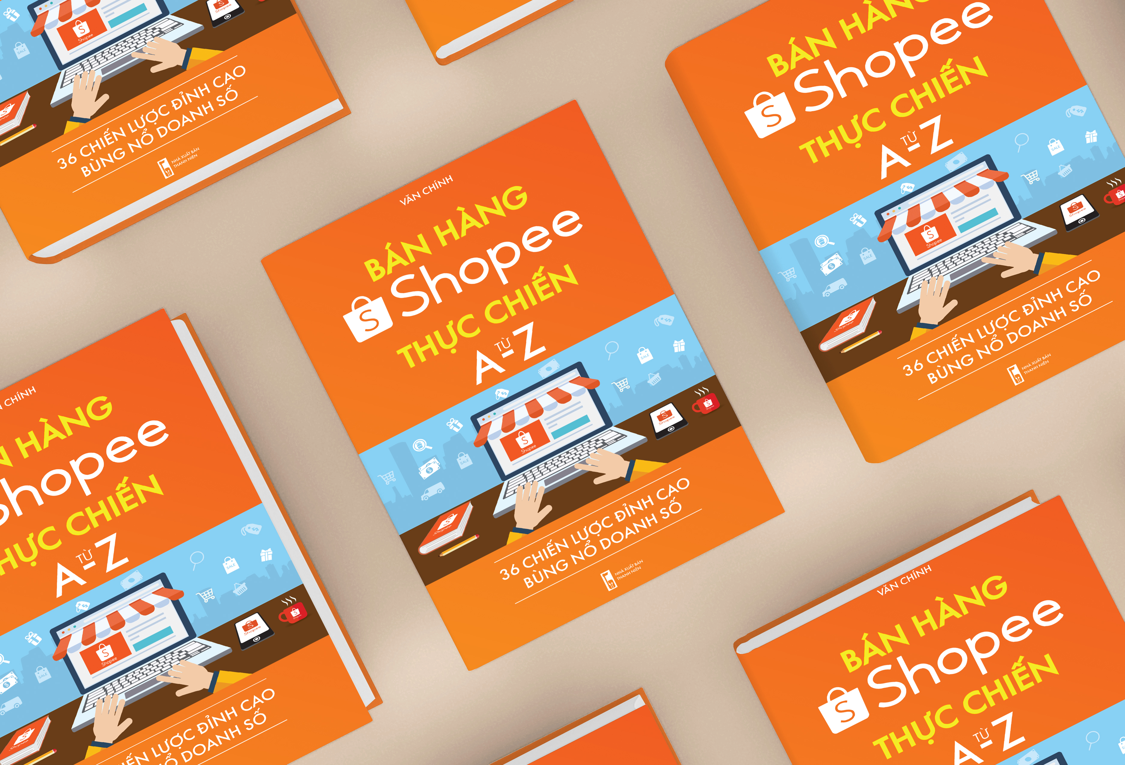 Bán hàng Shopee thực chiến từ A - Z, 36 chiến lược đỉnh cao bùng nổ doanh số