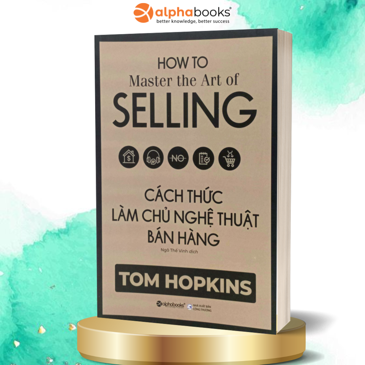 Sách Cách Thức Làm Chủ Nghệ Thuật Bán Hàng