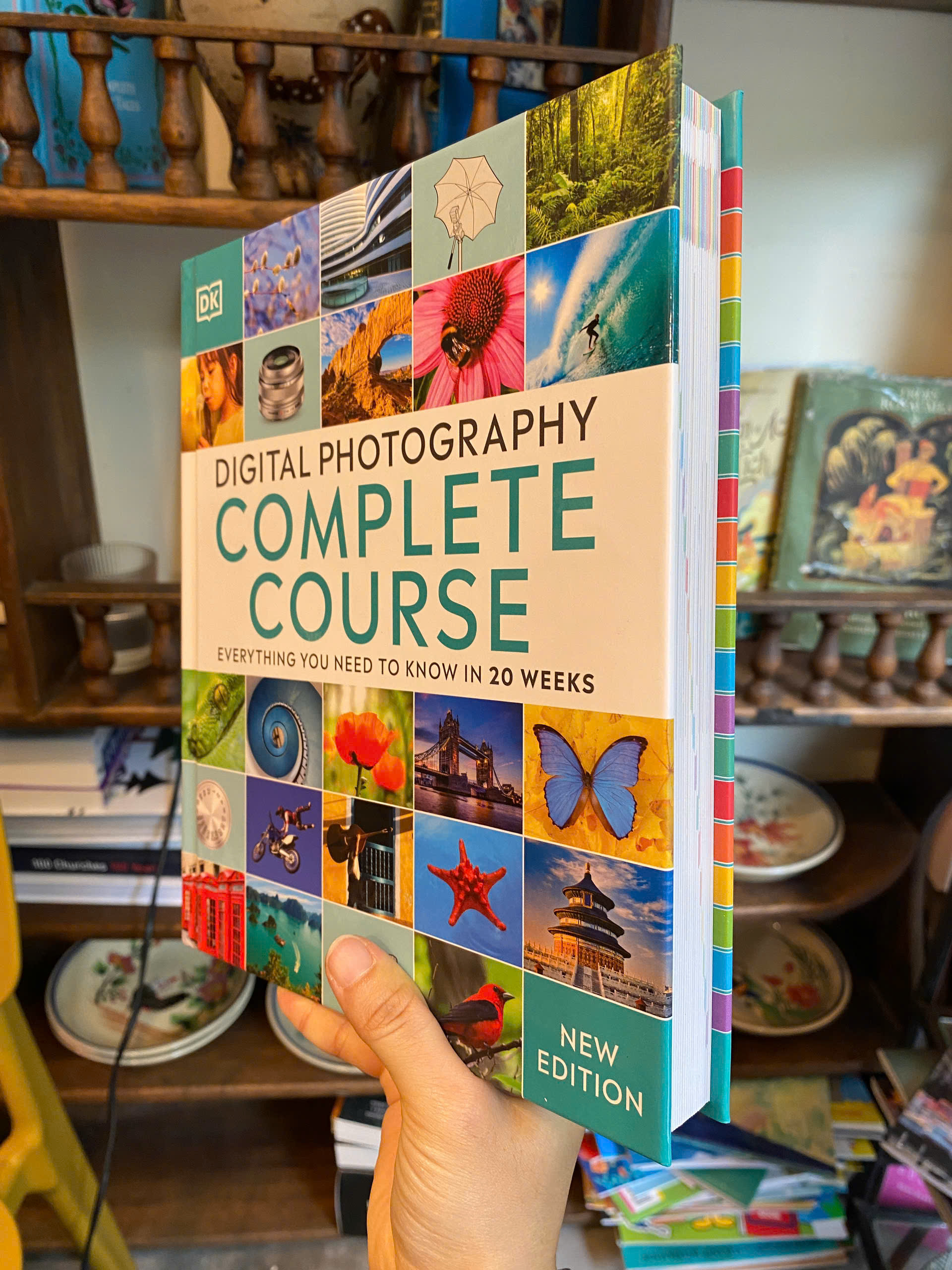 Sách - Digital Photography Complete Course: Everything You Need to Know in 20 Weeks - Bìa Cứng