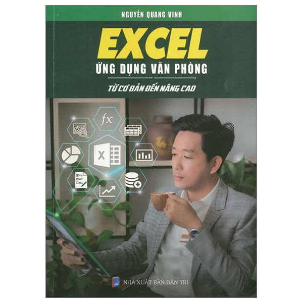 Excel Ứng Dụng Văn Phòng - Từ Cơ Bản Đến Nâng Cao (Tái Bản 2023)