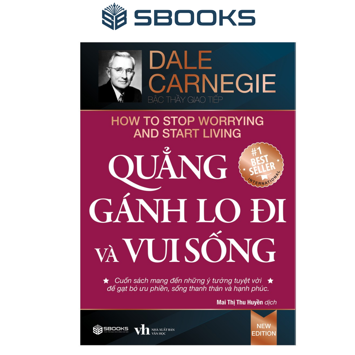 Sách - Quẳng Gánh Lo Đi Và Vui Sống (Dale Carnegie) - Tái Bản Mới Nhất 2023 - Sbooks