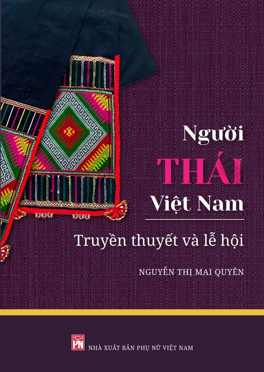 NGƯỜI THÁI VIỆT NAM - TRUYỀN THUYẾT VÀ LỄ HỘI