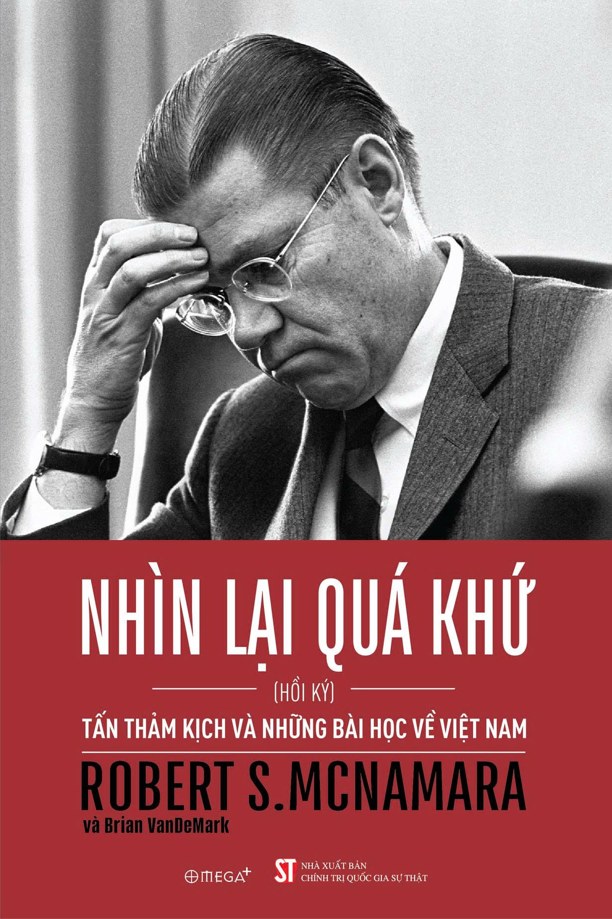 Nhìn Lại Quá Khứ - Tấn Thảm Kịch Và Những Bài Học Về Việt Nam