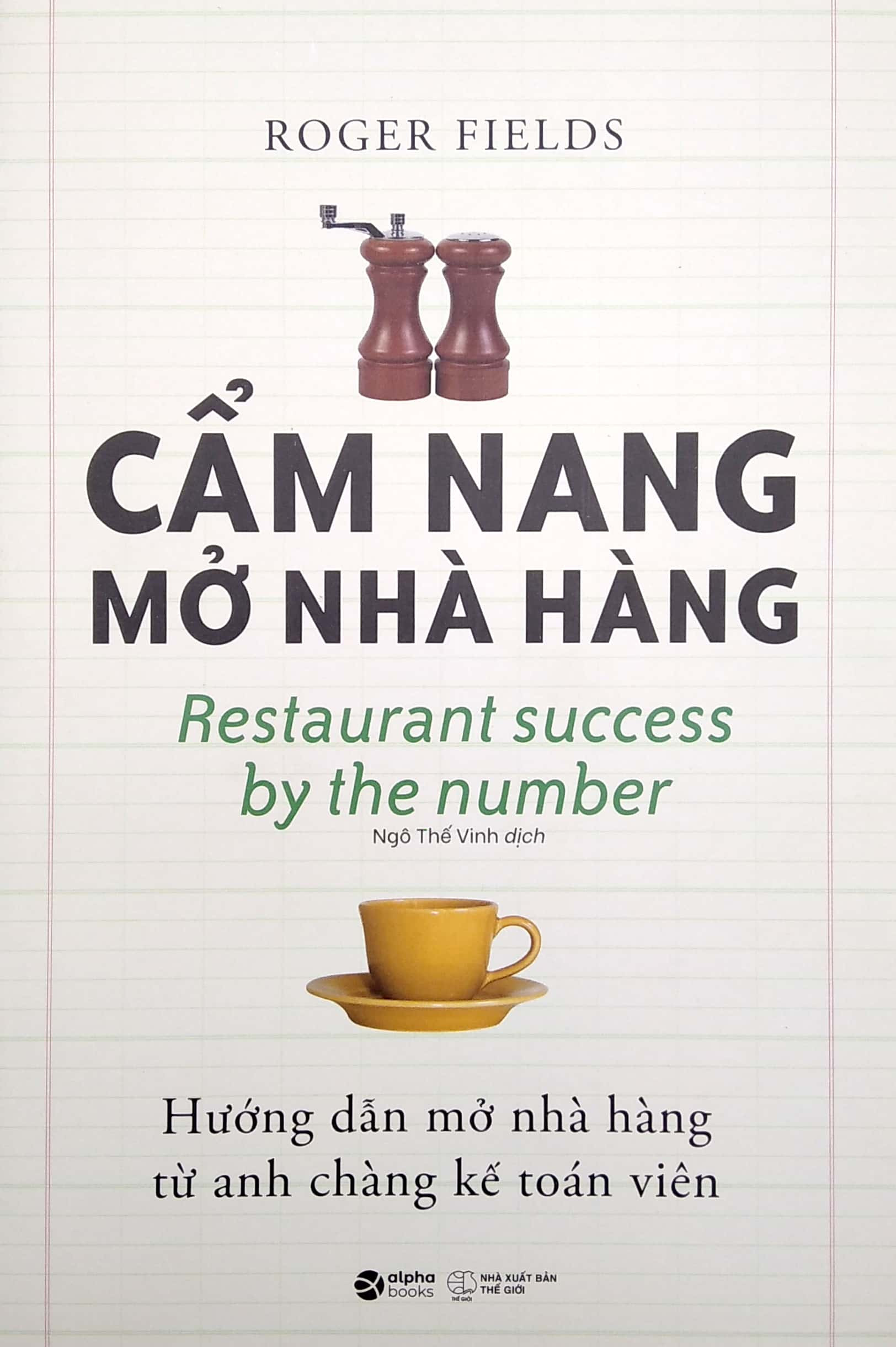 CẨM NANG MỞ NHÀ HÀNG - Roger Fields - Ngô Thế Vinh dịch - (bìa mềm)