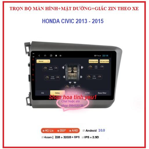 Chọn Bộ màn hình androi +Mặt Dưỡng và giắc zin Xe HONDA CIVIC 2013-2015 tích hợp xem camera,Navitel chỉ đường,youtobe.