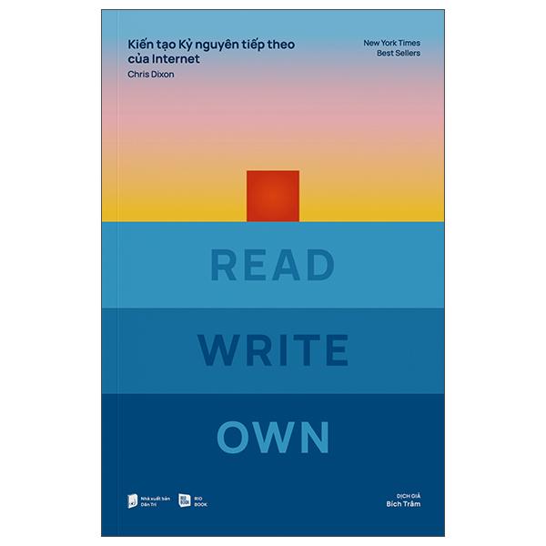 Sách - Kiến Tạo Kỷ Nguyên Tiếp Theo Của Internet - Read Write Own