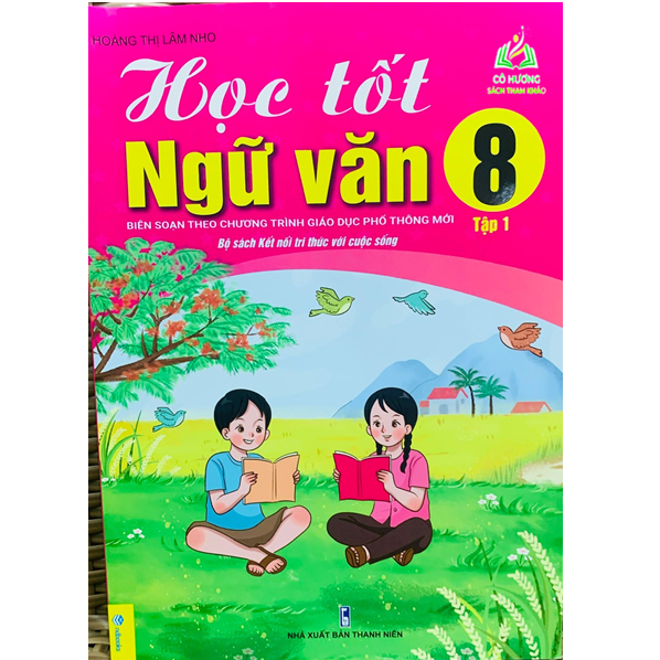 Sách - Học Tốt Ngữ Văn 8 tập 1 - Biên soạn theo chương trình GDPT mới Kết Nối (BT)