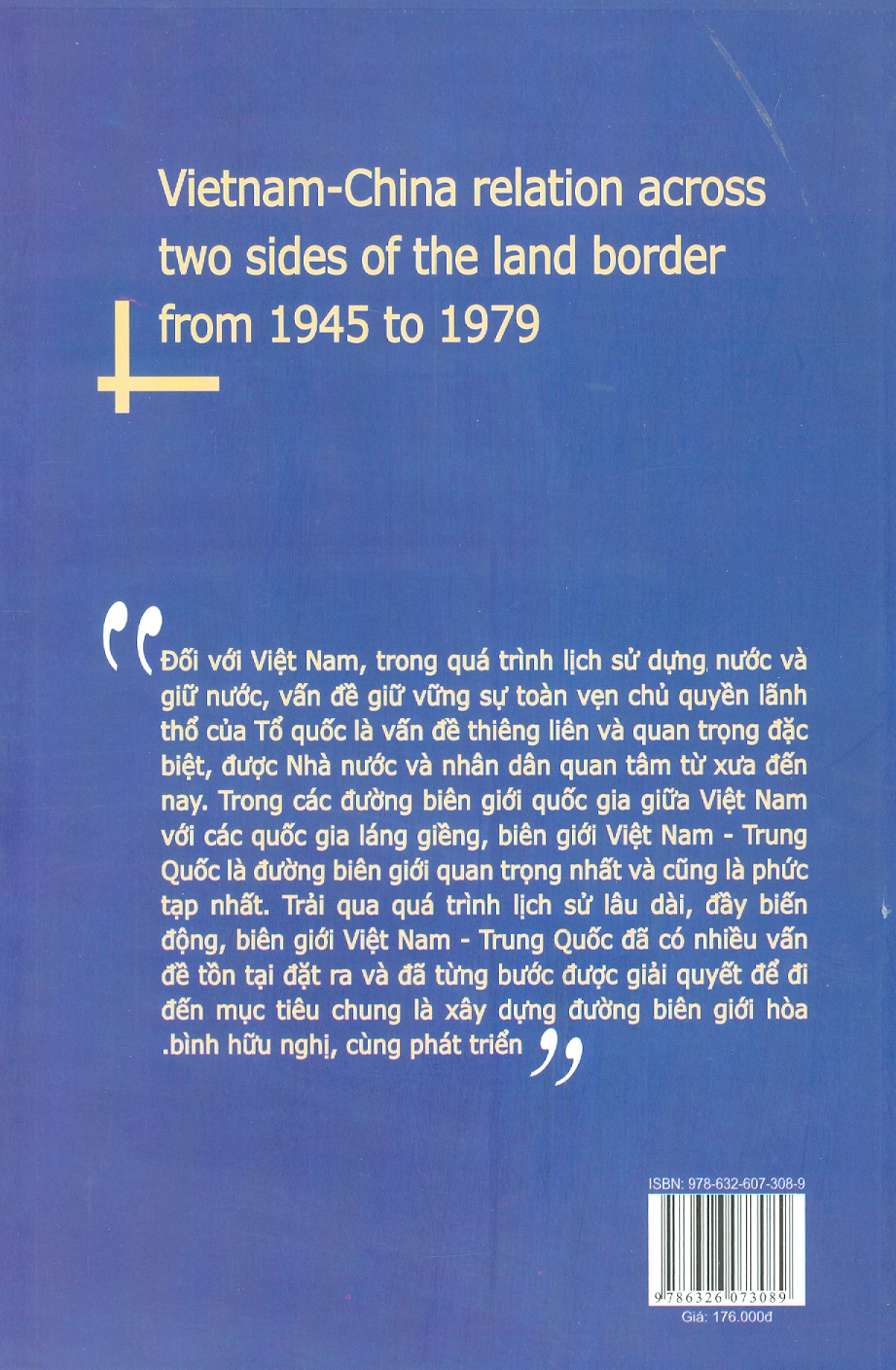 Lịch Sử Quan Hệ Hai Bên Biên Giới Trên Đất Liền Việt Nam - Trung Quốc Từ Năm 1945 Đến Năm 1979 (Sách chuyên khảo)