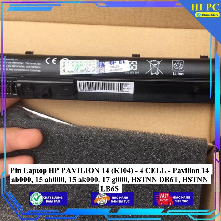 Pin Laptop HP PAVILION 14 (KI04) Pavilion 14 ab000, 15 ab000 15 ak000 17 g000 HSTNN DB6T HSTNN LB6S - Hàng Nhập Khẩu 