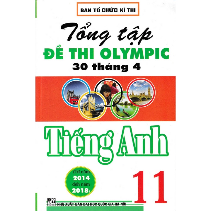 Sách Tham Khảo - Combo Tổng Tập Đề Thi Olympic 30 Tháng 4 Môn Tiếng Anh Lớp 10 + 11 (Từ Năm 2014 Đến Năm 2018)