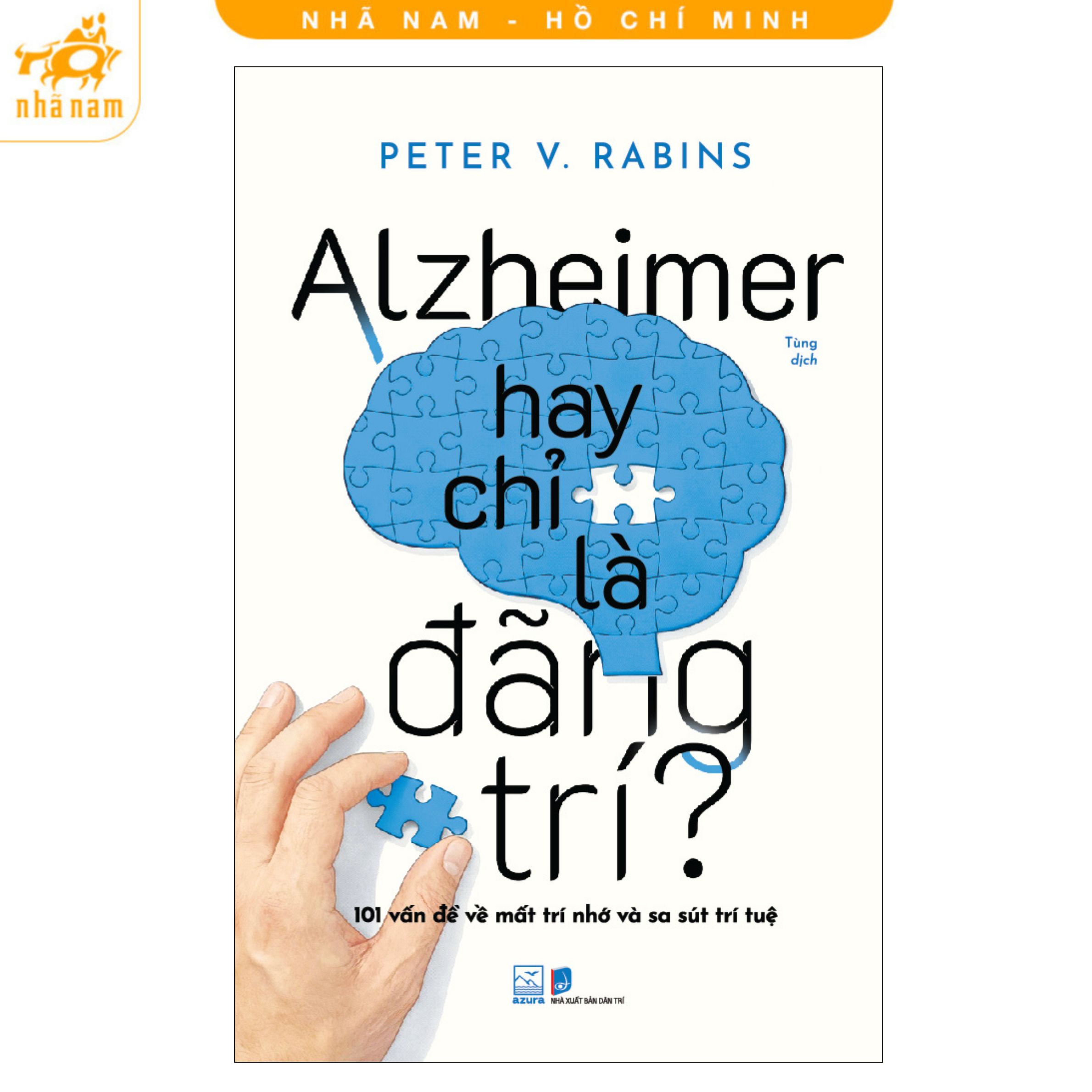 Sách - Alzheimer hay chỉ là đãng trí (Nhã Nam HCM)