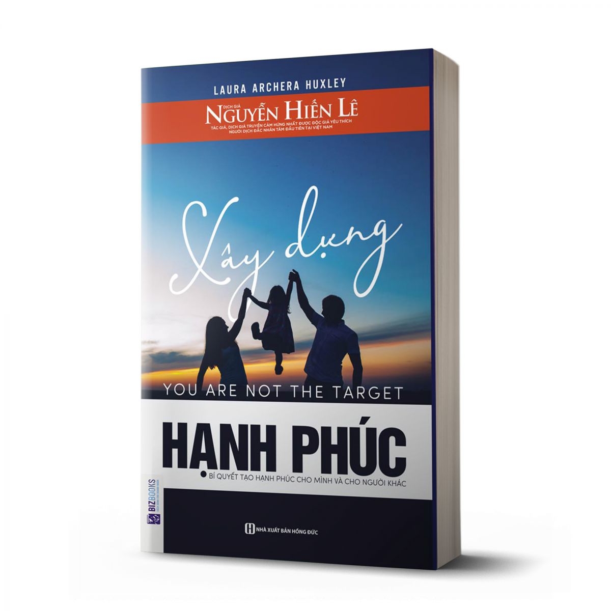 Xây dựng hạnh phúc_ Sách_ Bizbooks_ Sách hạnh phúc gia đình_ Tình yêu đôi lứa_ Sách hay mỗi ngày 