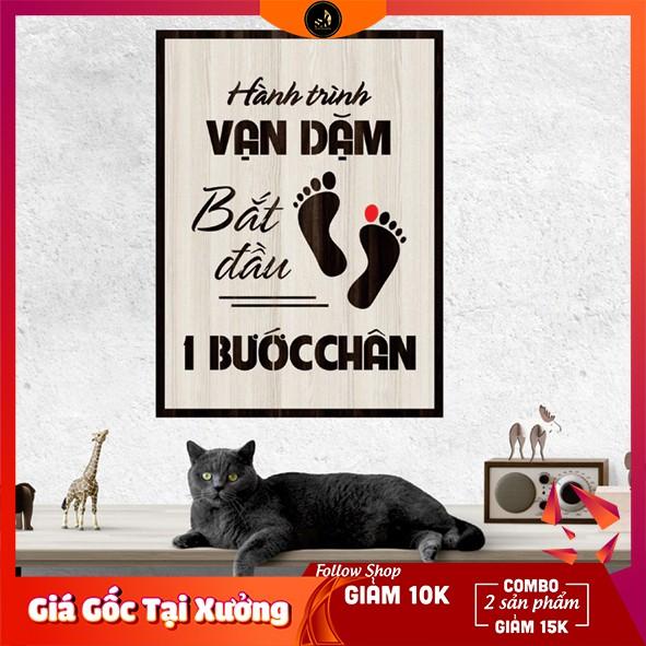 Tranh gỗ DECOR - SLOGAN tạo động lực, Truyền cảm hứng - Hành trình vạn dặm bắt đầu một bước chân