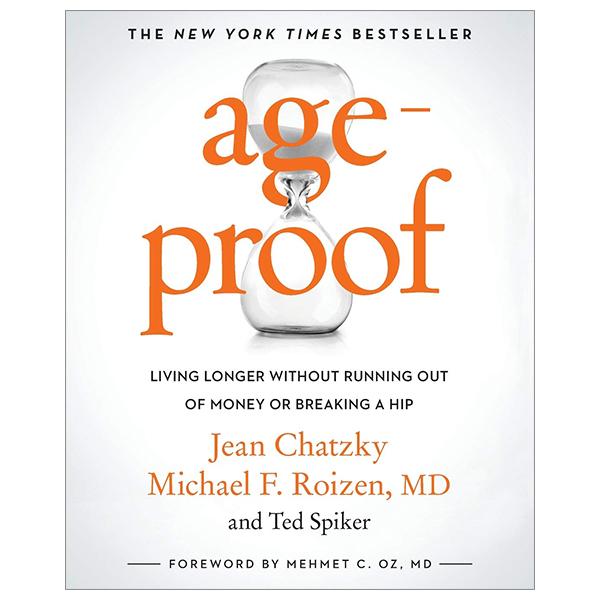 AgeProof: Living Longer Without Running Out Of Money Or Breaking A Hip