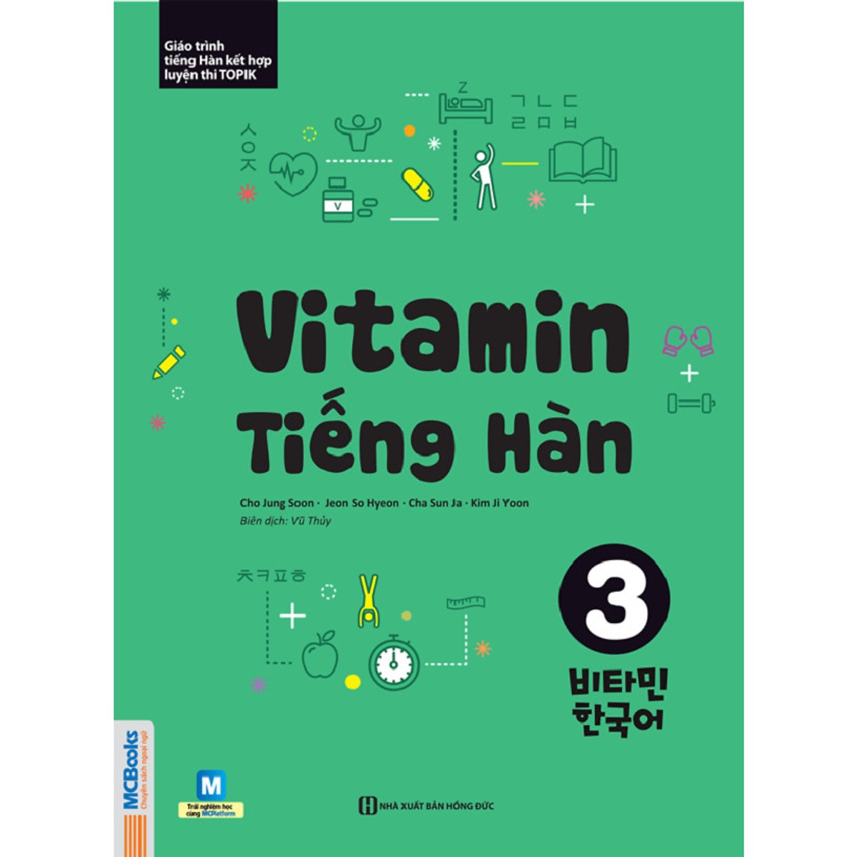 Vitamin Tiếng Hàn 3 ( Học kèm APP MCBOOKS - Trải nghiệm tuyệt vời với hệ sinh thái MCPlatform ) tặng kèm bookmark