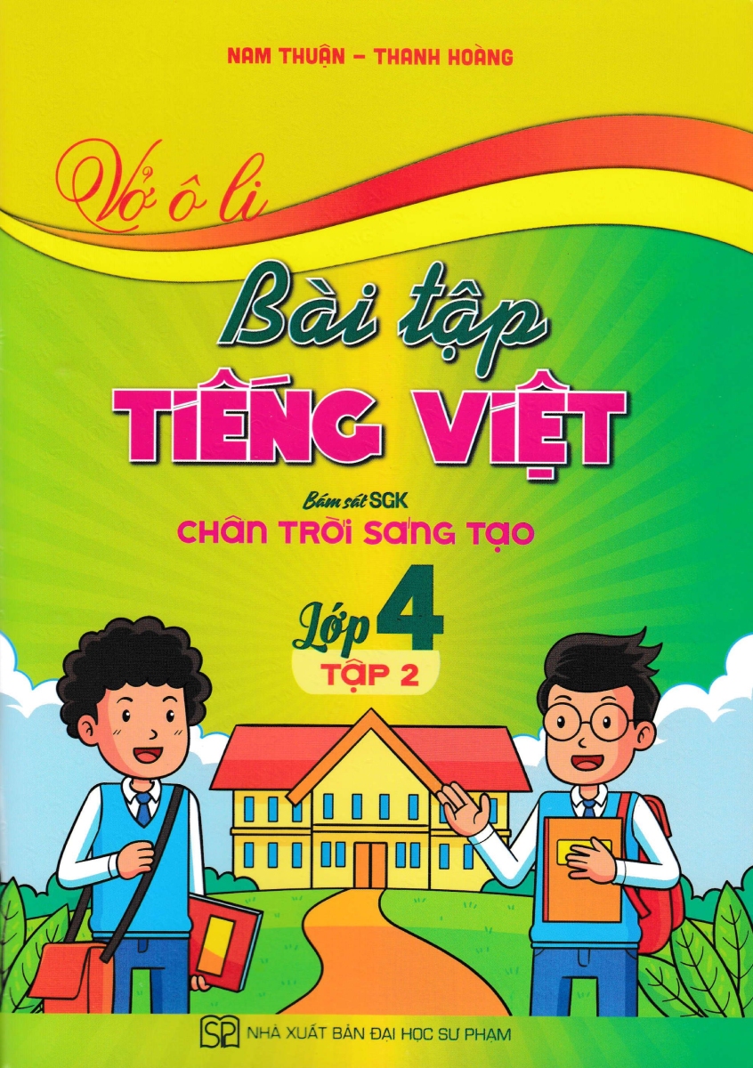 Vở Ô Li Bài Tập Tiếng Việt Lớp 4 (Bám Sát SGK Chân Trời Sáng Tạo) (HA)