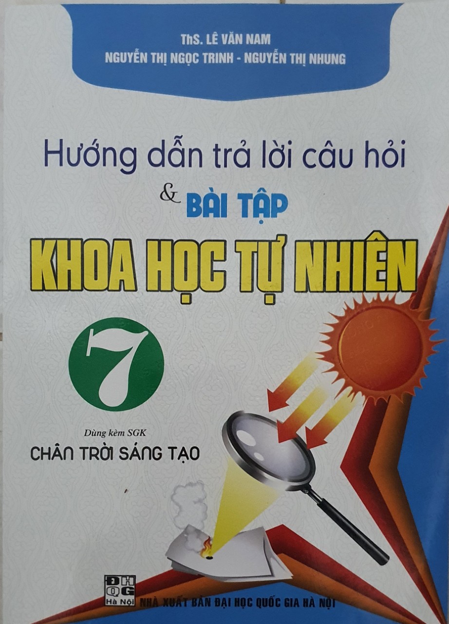 Hướng Dẫn Trả Lời Câu Hỏi Và Bài Tập Khoa Học Tự Nhiên Lớp 7 ( Dùng Kèm SGK Chân Trời ) 