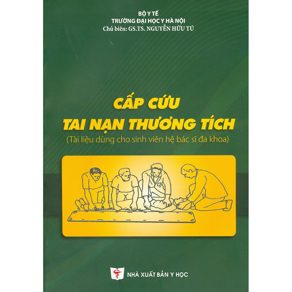 Cấp Cứu Tai Nạn Thương Tích (Tài liệu dùng cho sinh viên hệ bác sĩ đa khoa)