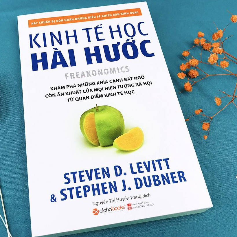 Sách - Kinh tế học hài hước - Khám phá những khía cạnh bất ngờ còn ẩn khuất của mọi hiện tượng xã hội