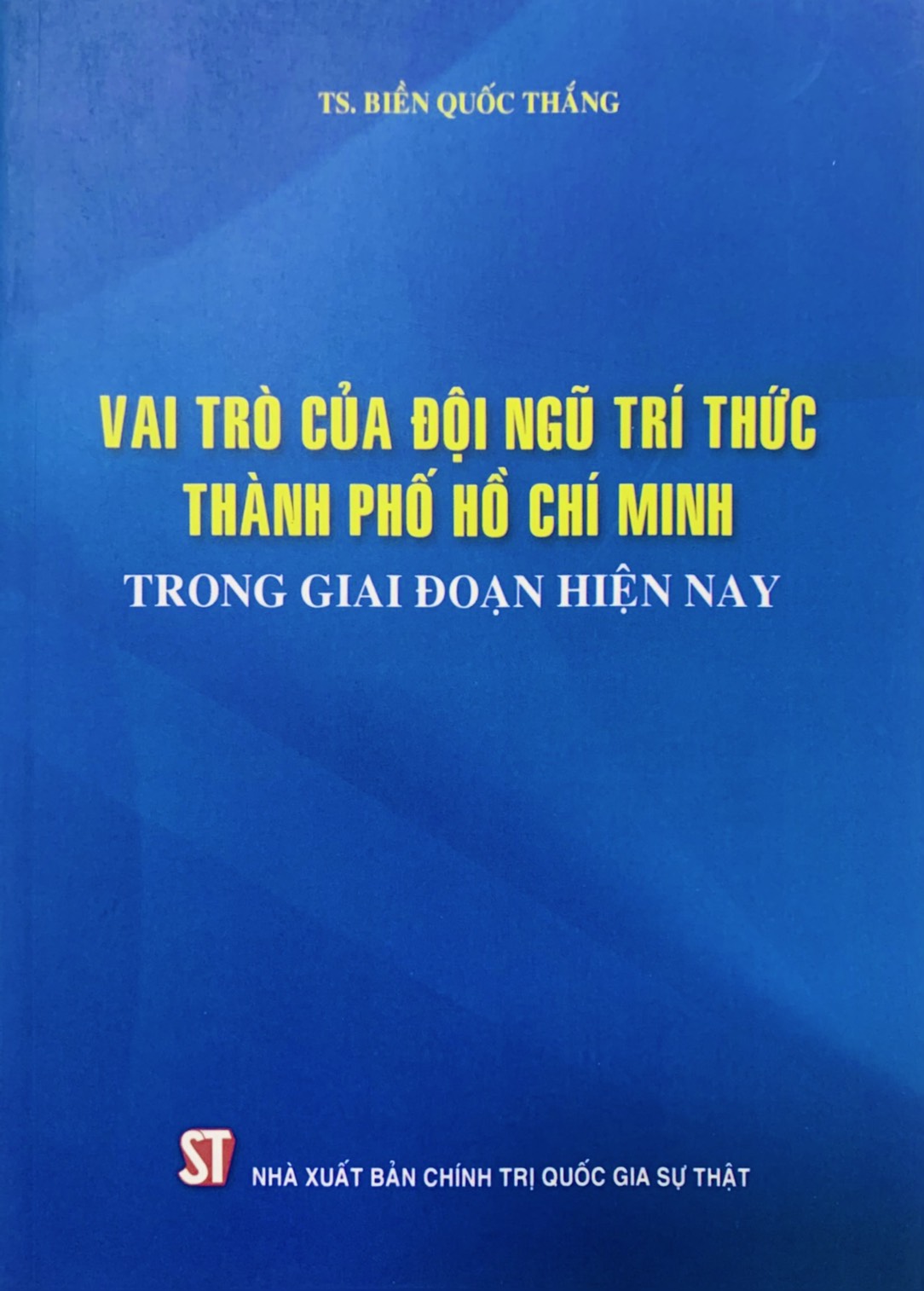 Vai trò của đội ngũ trí thức Thành phố Hồ Chí Minh trong giai đoạn hiện nay