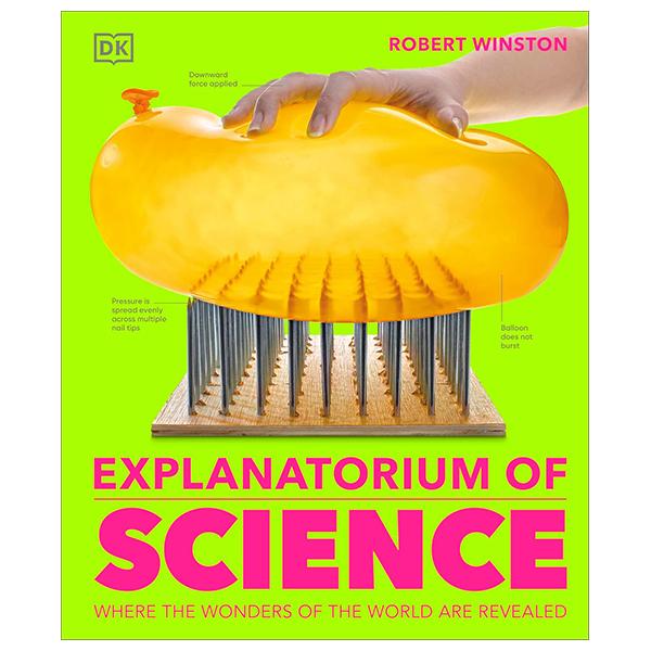 Sách ngoại văn: Explanatorium Of Science - Where the Wonders Of The World Are Revealed