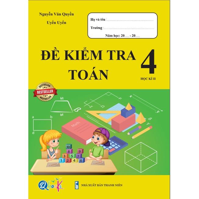 Sách - Combo Bài Tập Tuần và Đề Kiểm Tra Lớp 4 - Môn Toán và Tiếng Việt học kì 2 (4 cuốn)