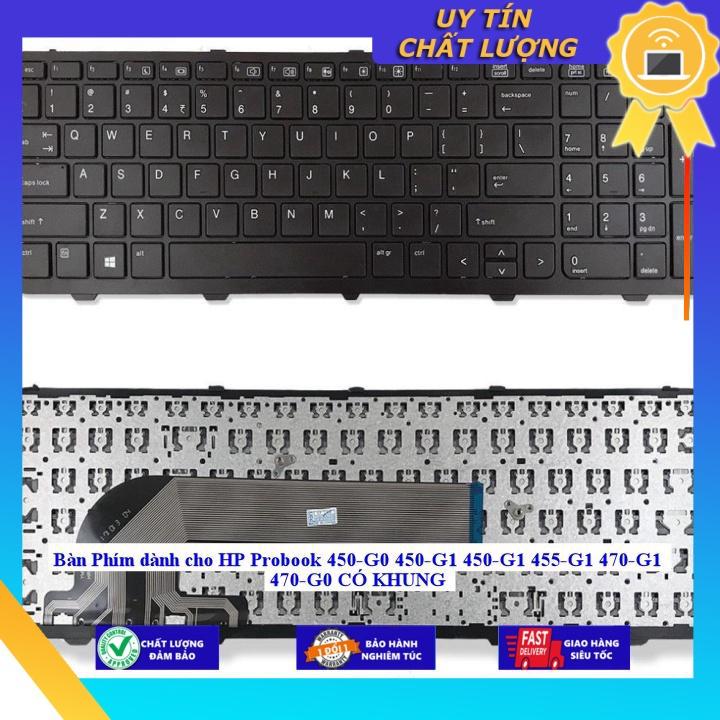 Bàn Phím dùng cho HP Probook 450-G0 450-G1 450-G1 455-G1 470-G1 470-G0 CÓ KHUNG - Hàng Nhập Khẩu New Seal