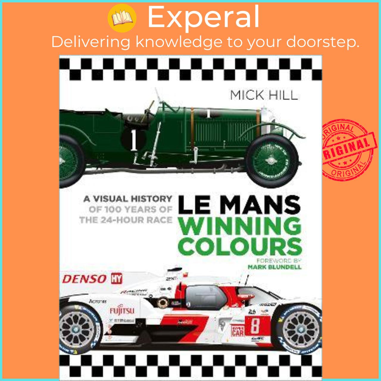 Sách - Le Mans Winning Colours : A Visual History of 100 Years of the 24-Hour Race by Mick Hill