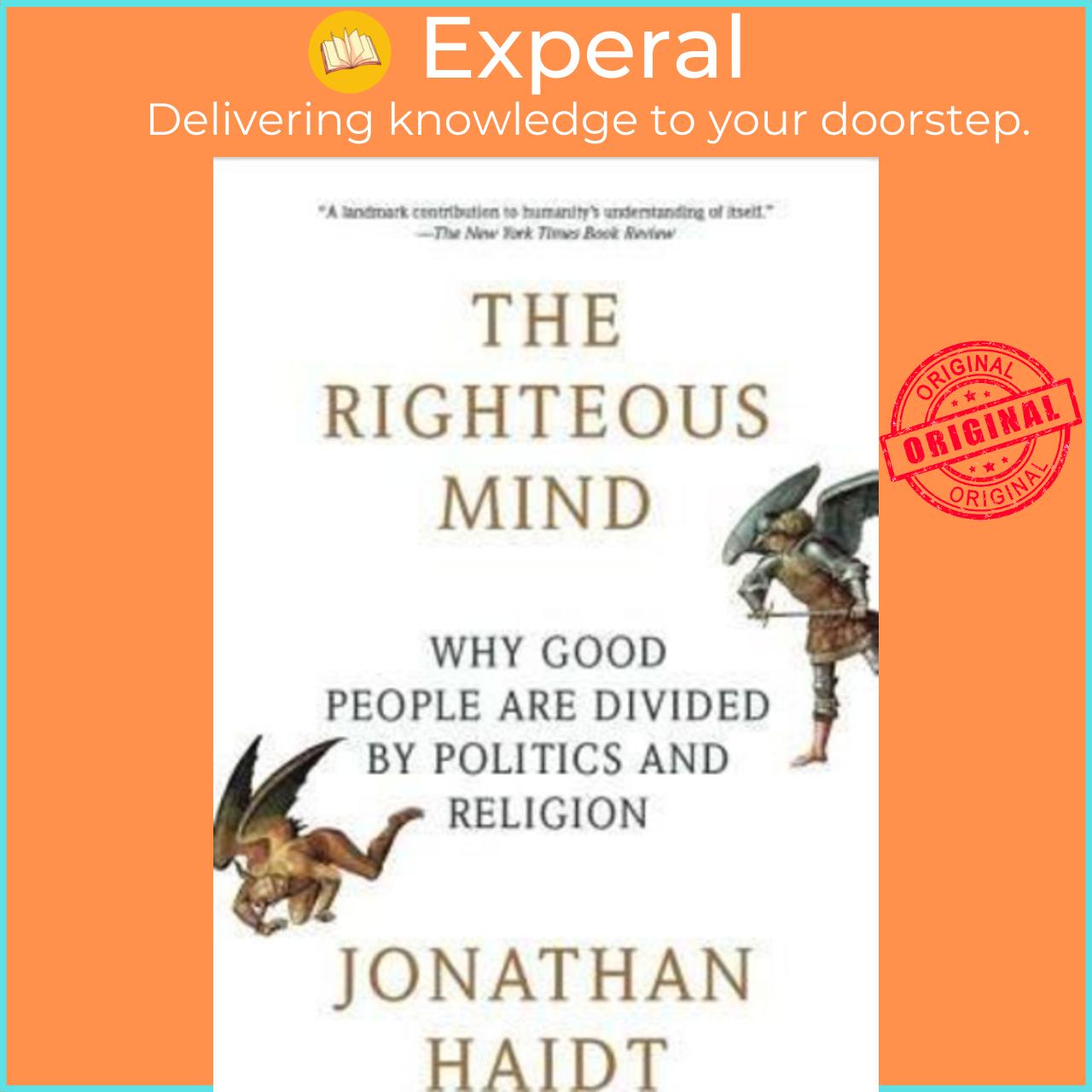 Sách - The Righteous Mind : Why Good People Are Divided by Politics and Religi by Jonathan Haidt