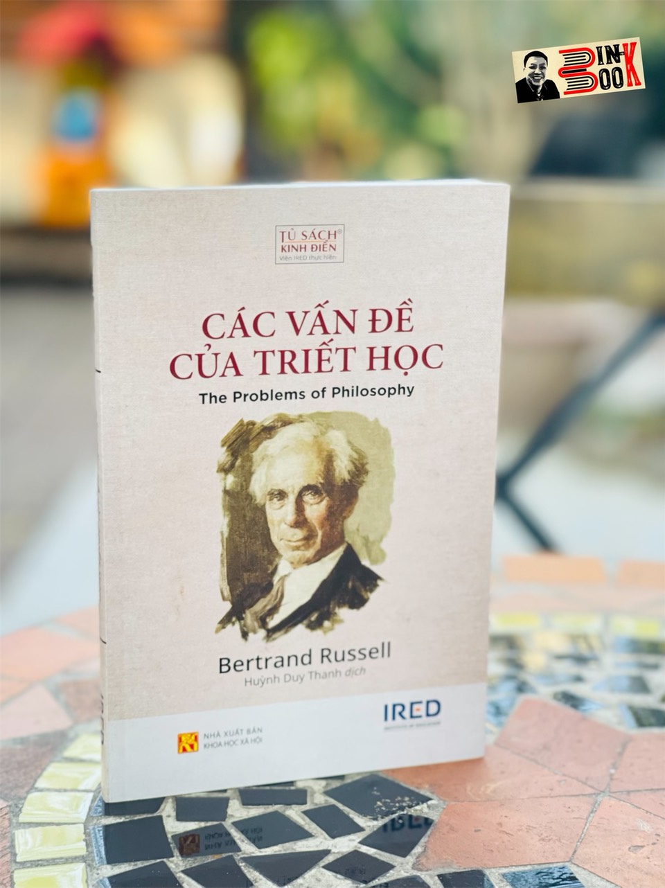 CÁC VẤN ĐỀ CỦA TRIẾT HỌC - Bertrand Russell - Huỳnh Duy Thanh dịch – Viện Ired - bìa mềm