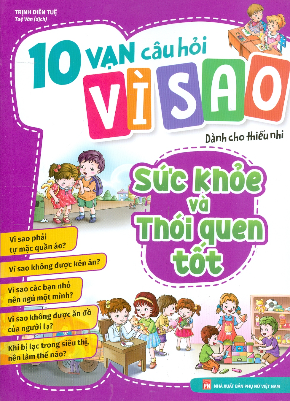 10 Vạn Câu Hỏi Vì Sao Dành Cho Thiếu Nhi - Sức Khỏe Và Thói Quen Tốt
