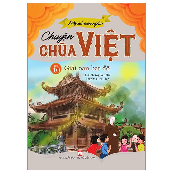 Mẹ Kể Con Nghe - Chuyện Chùa Việt - Tập 10: Giải Oan Bạt Độ