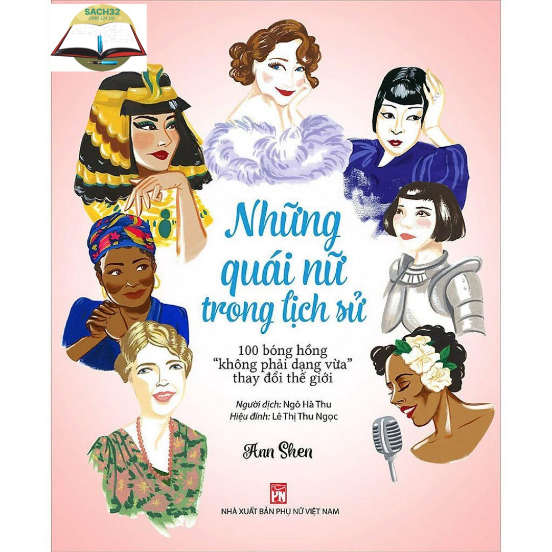 Những Quái Nữ Trong Lịch Sử - 100 Bóng Hồng "Không Phải Dạng Vừa" Thay Đổi Thế Giới - Ann Shen