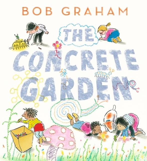 Sách - The Concrete Garden by Bob Graham (UK edition, hardcover)