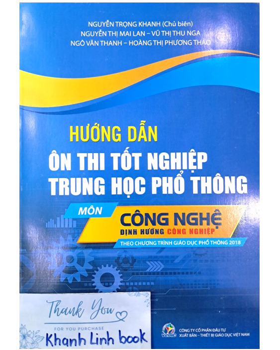 Sách Hướng dẫn ôn thi tốt nghiệp trung học phổ thông môn Công nghệ định hướng công nghiệp (theo chương trình GDPT 2018)