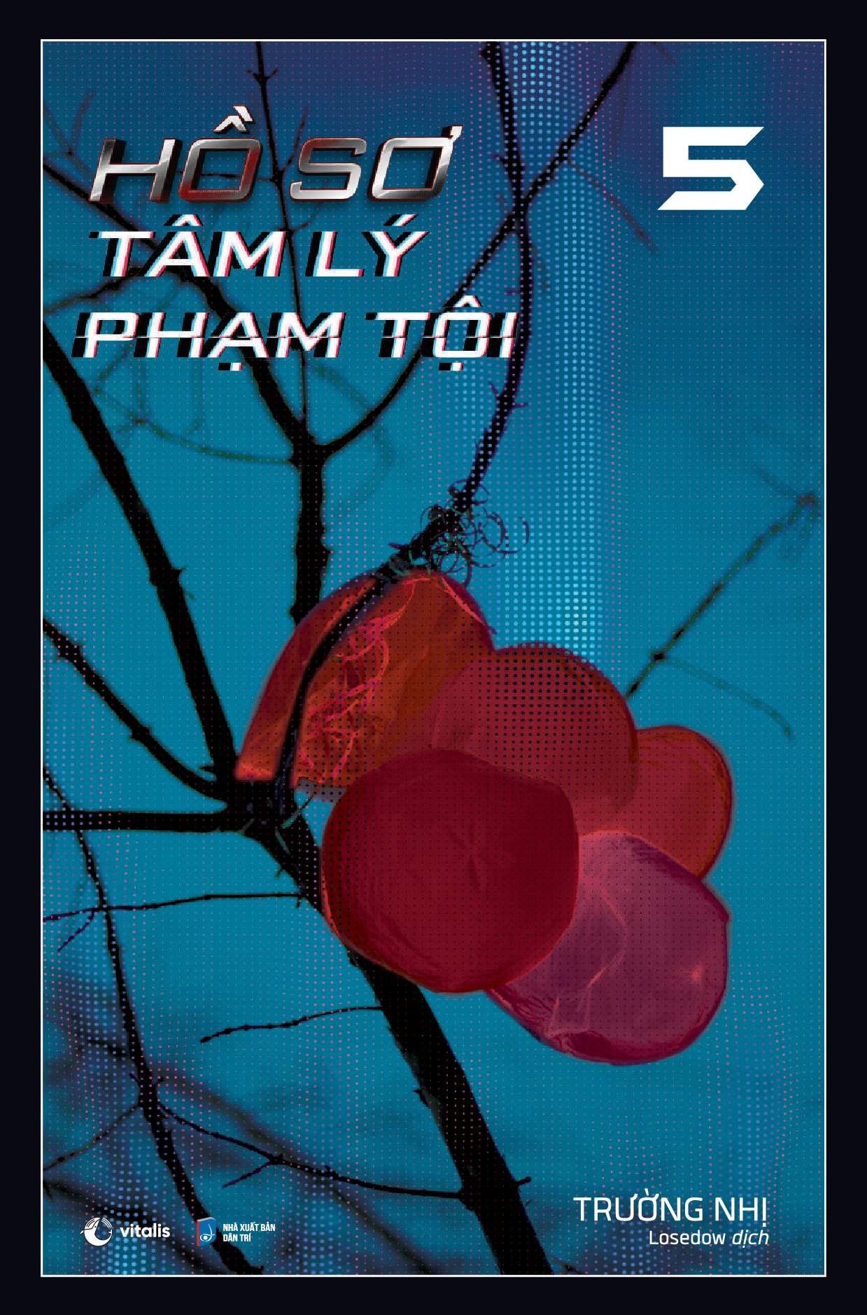 Sách Hồ Sơ Tâm Lý Phạm Tội - Tập 5 - Bản Đặc Biệt - Tặng Kèm 2 Bookmark + 1 Postcard 2 Mặt Thiết Kế Độc Quyền